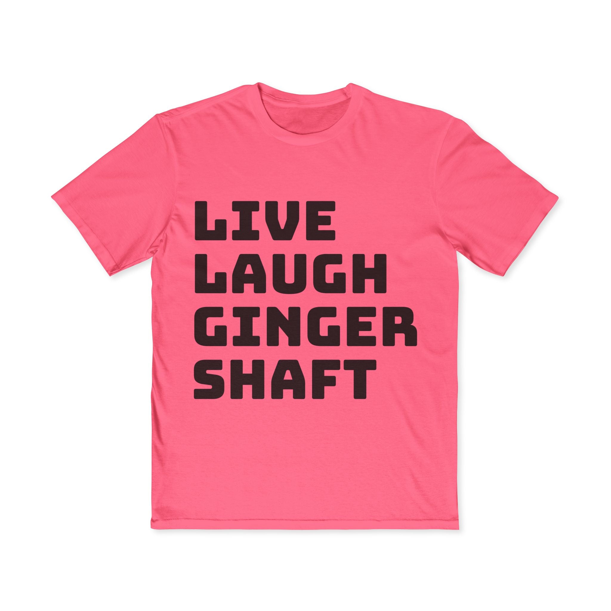 Live Laugh Ginger Shaft T-Shirt