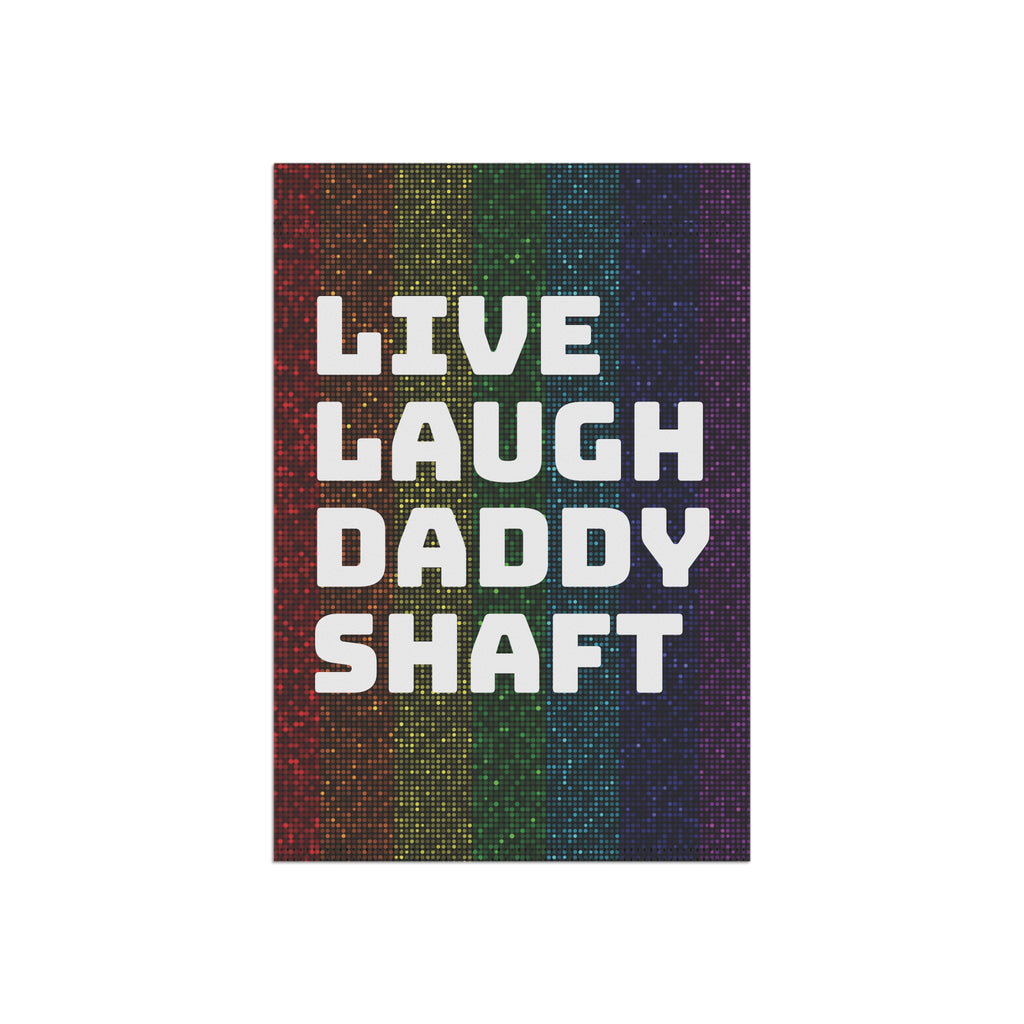 Live Laugh Daddy Shaft garden flag | House Banner, Rainbow Pride stripes