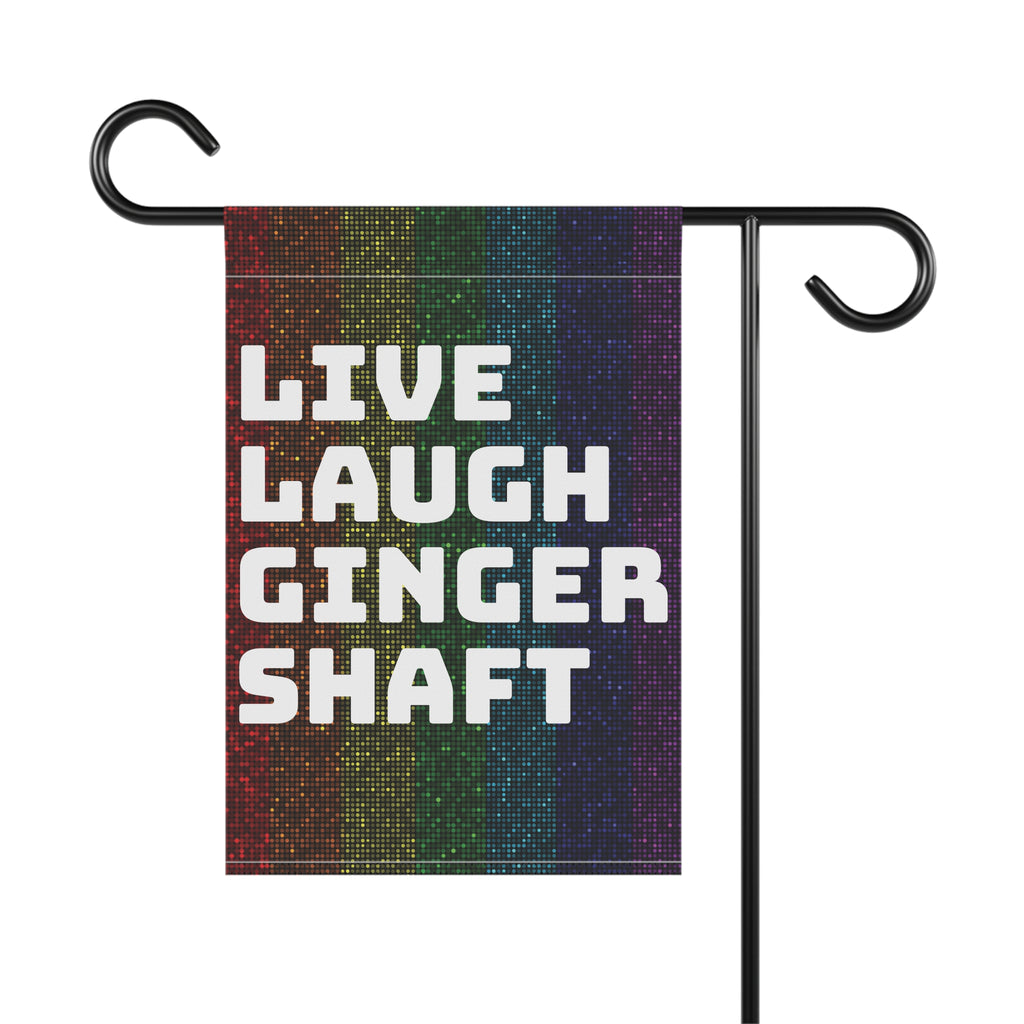 Live Laugh Ginger Shaft garden flag | House Banner, Rainbow Pride stripes