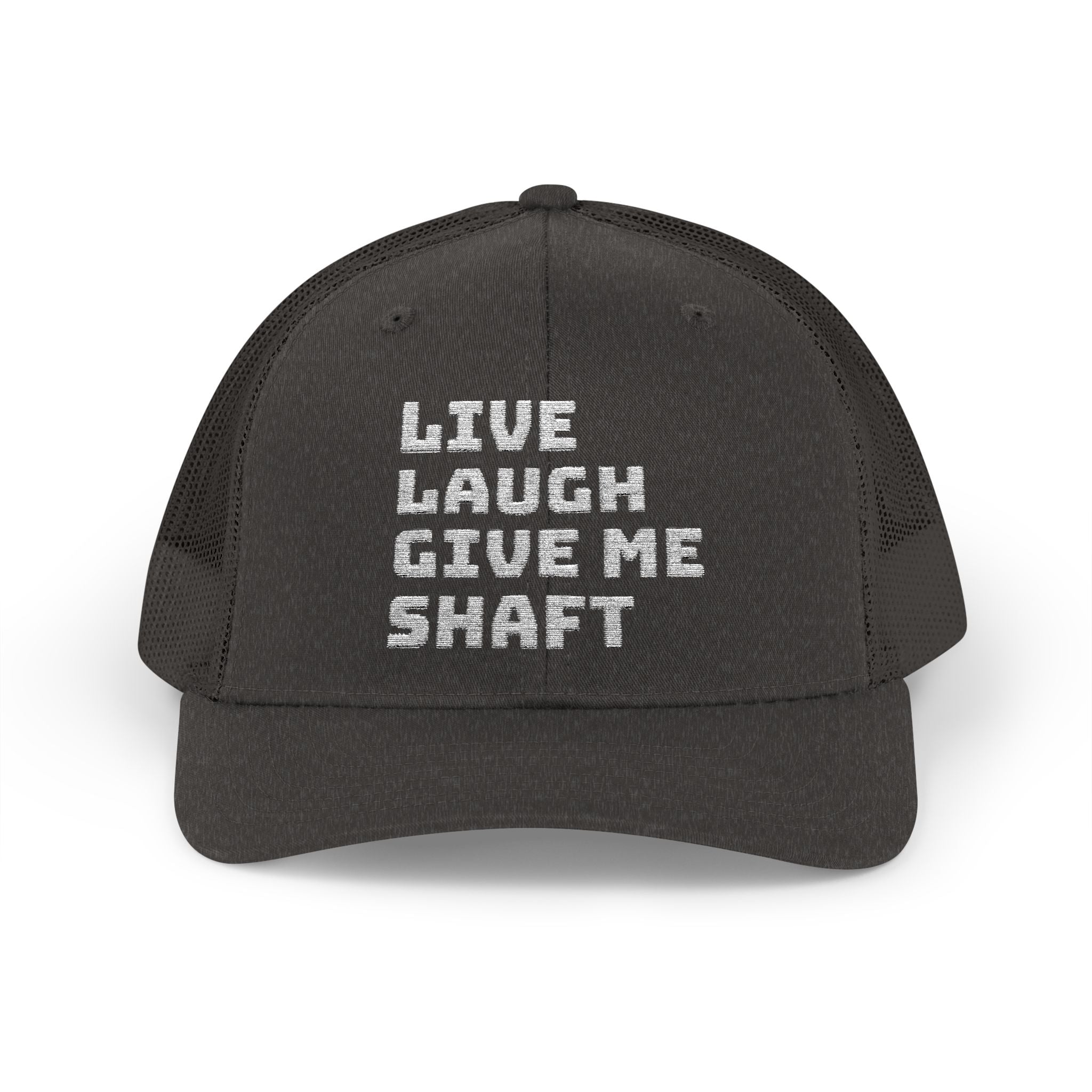 Live Laugh Give Me Shaft Snapback Trucker Cap