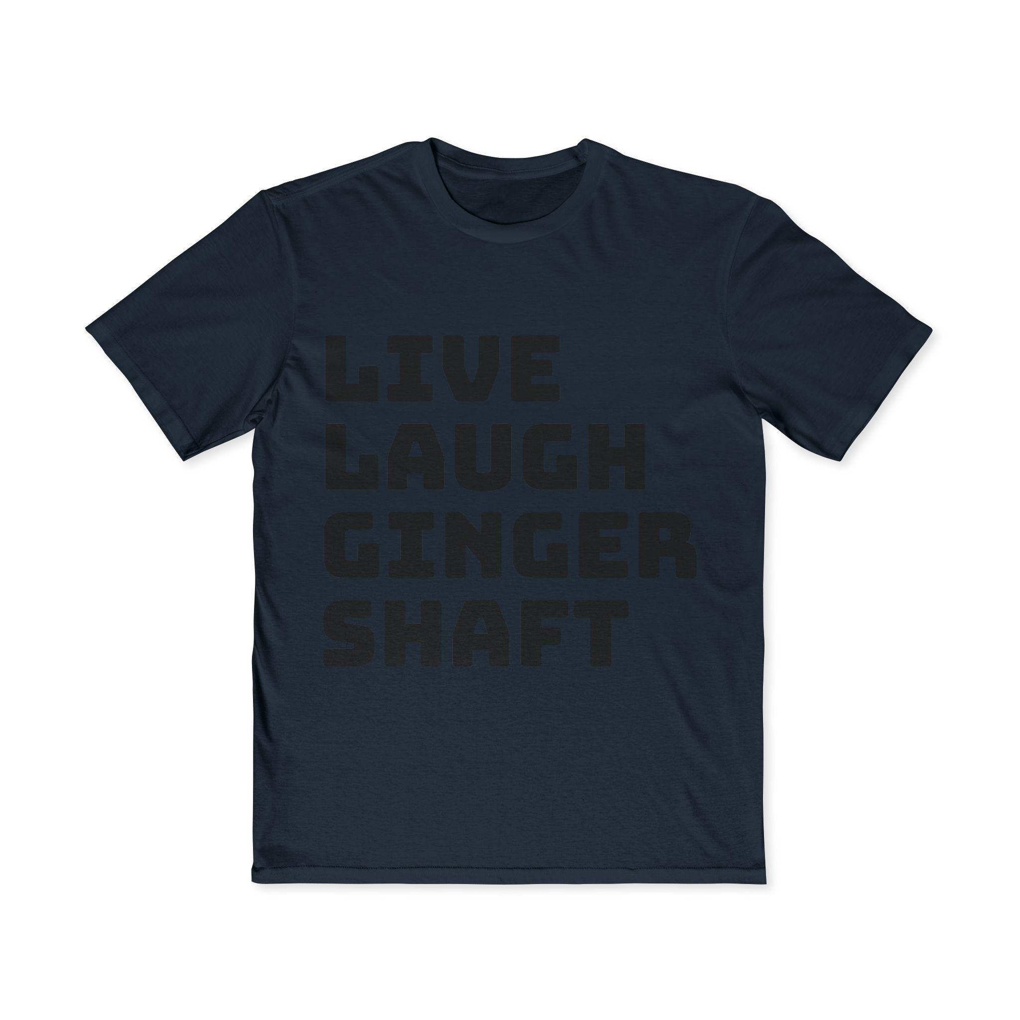 Live Laugh Ginger Shaft T-Shirt