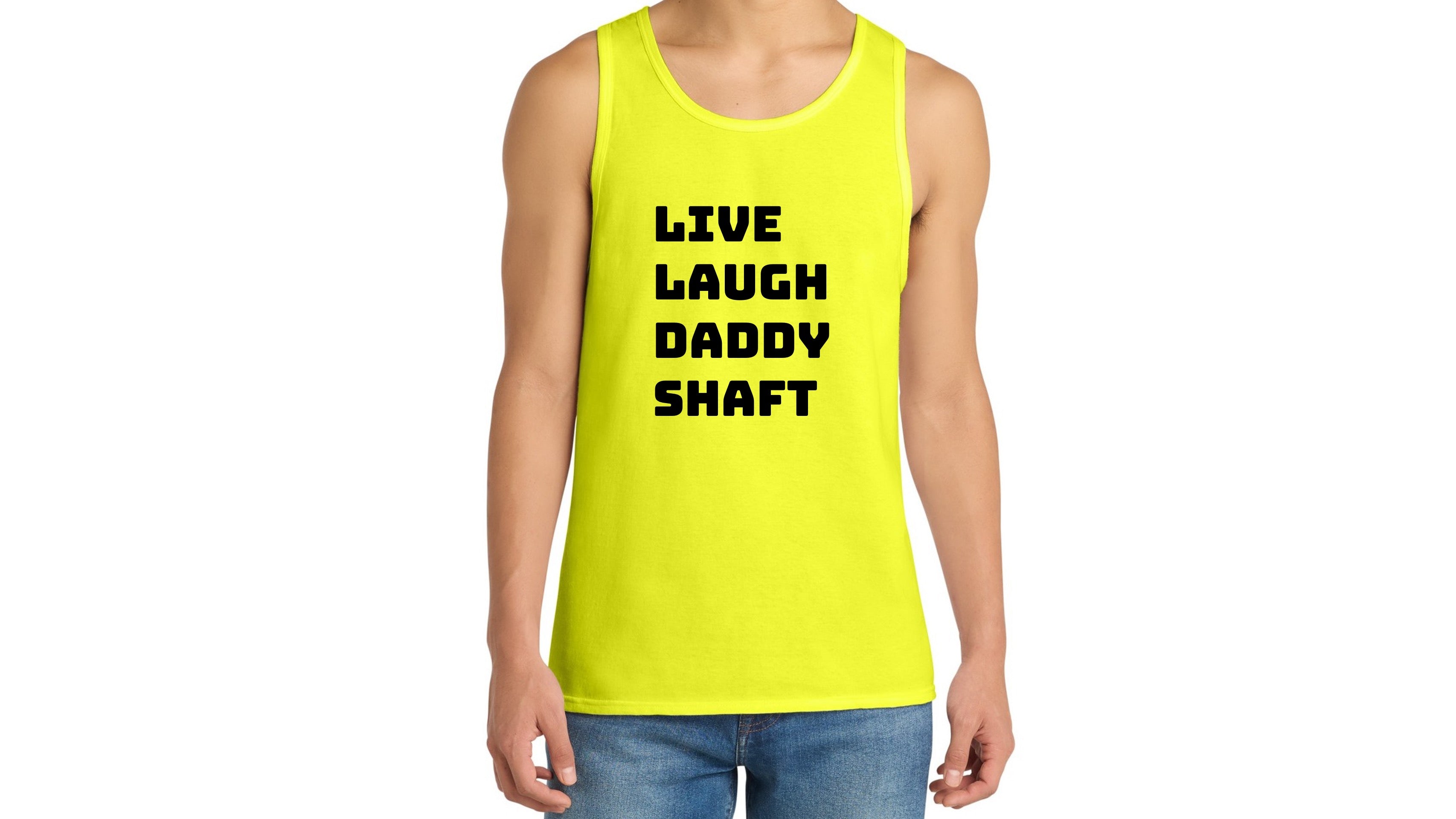 Live Laugh Daddy Shaft Tank Top
