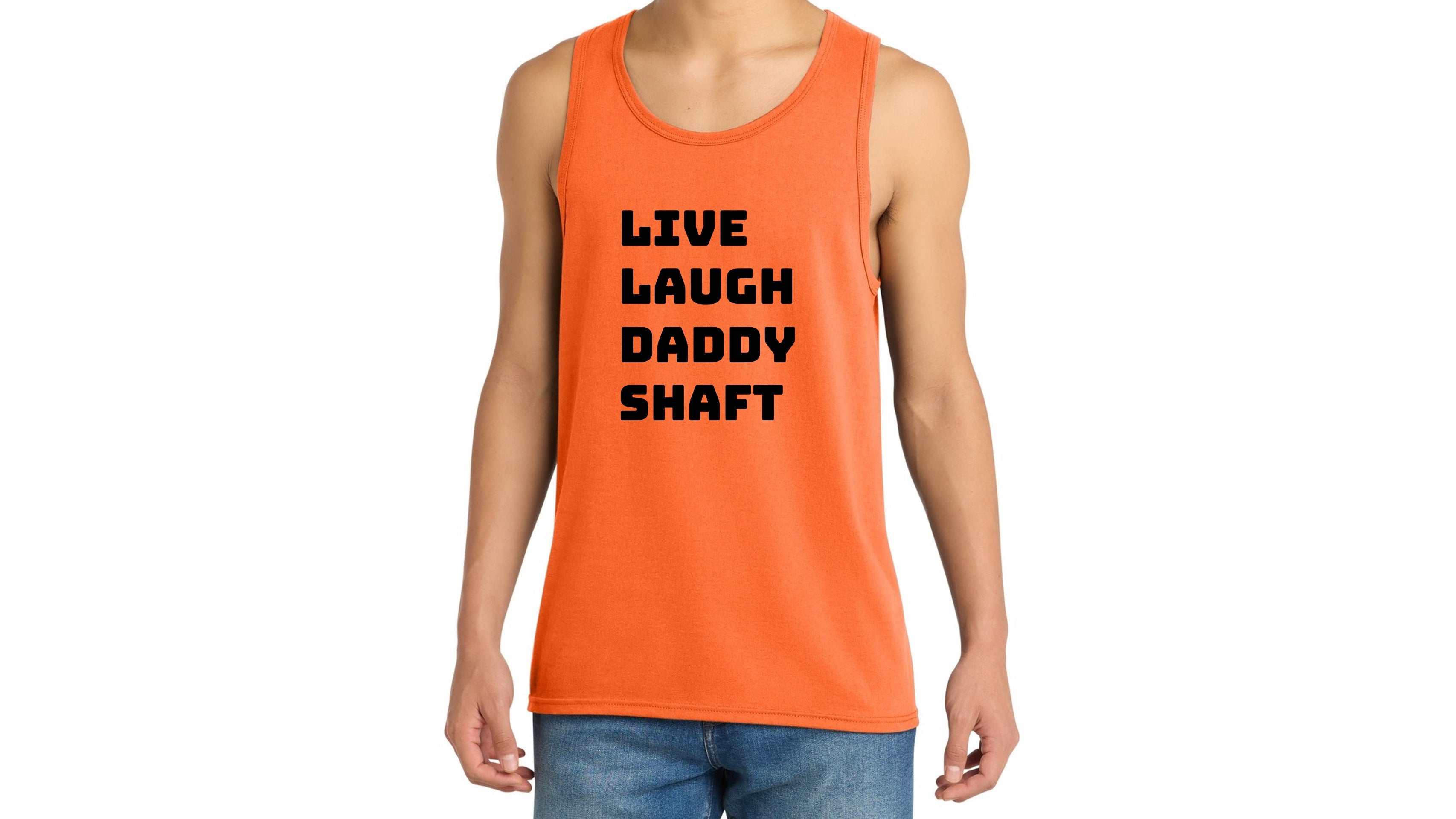 Live Laugh Daddy Shaft Tank Top