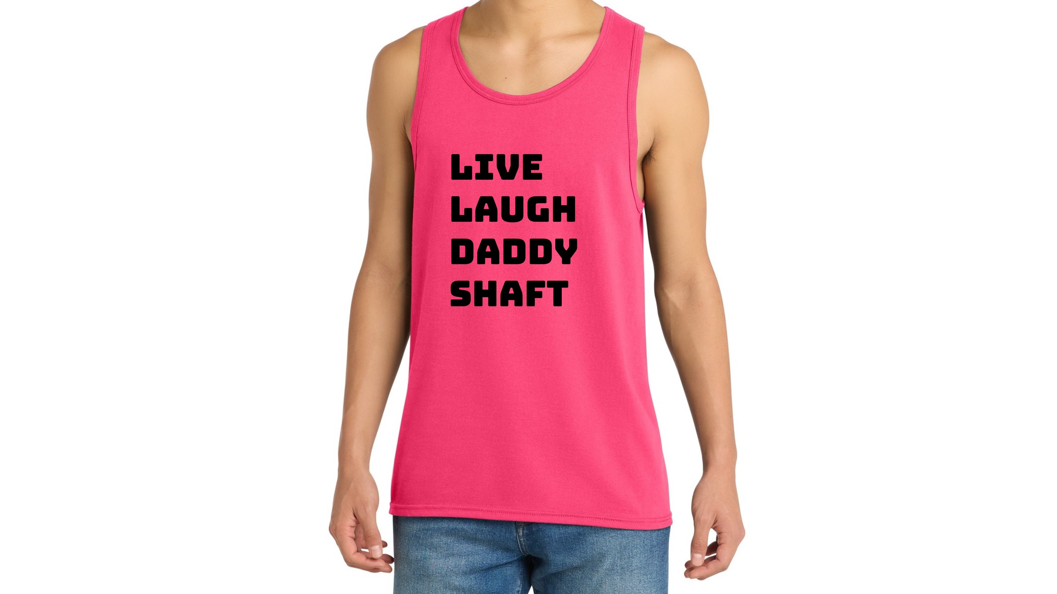 Live Laugh Daddy Shaft Tank Top