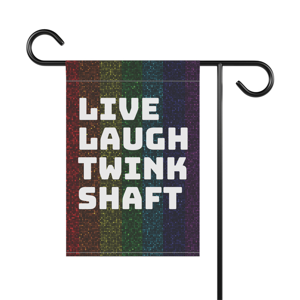 Live Laugh Twink Shaft garden flag | House Banner, Rainbow Pride stripes