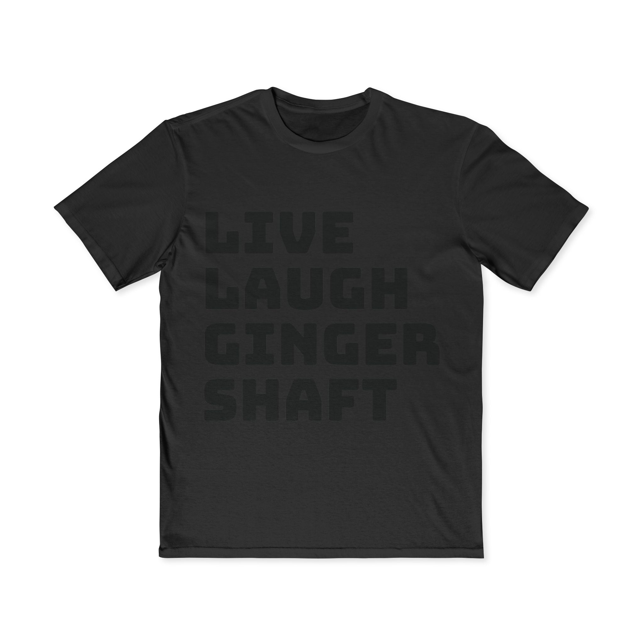 Live Laugh Ginger Shaft T-Shirt