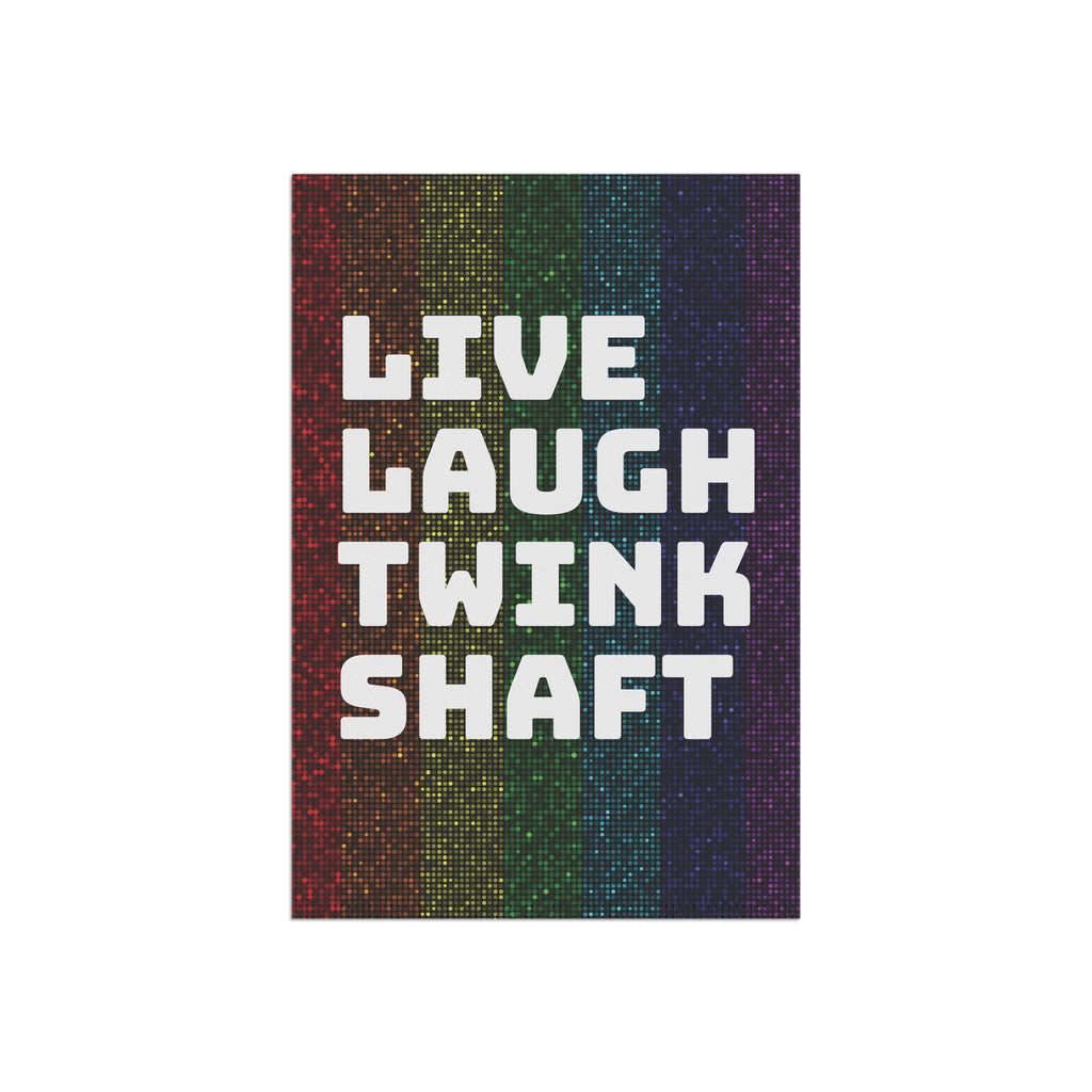 Live Laugh Twink Shaft garden flag | House Banner, Rainbow Pride stripes