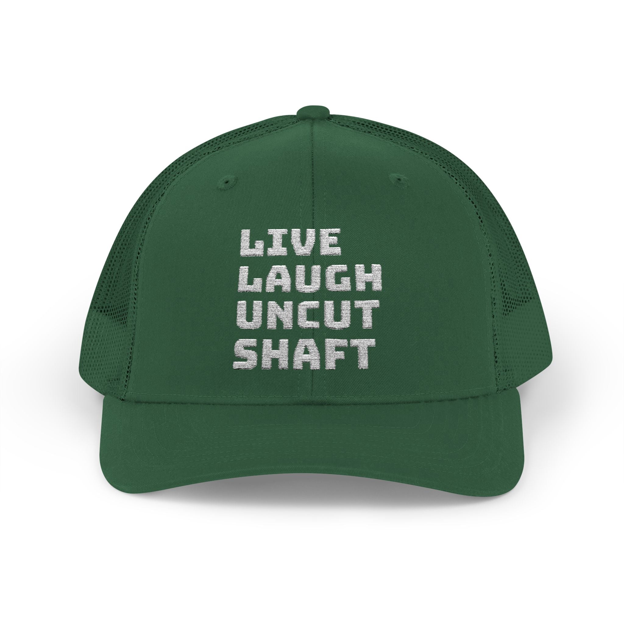 Live Laugh Uncut Shaft Snapback Trucker Cap