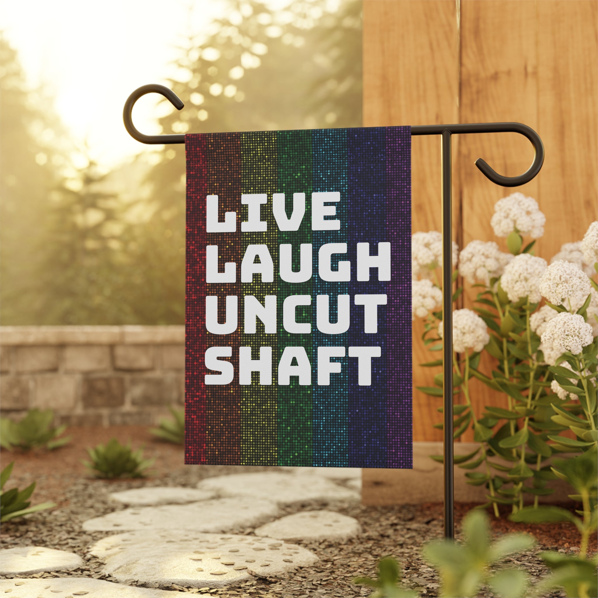 Live Laugh Uncut Shaft garden flag | House Banner, Rainbow Pride stripes