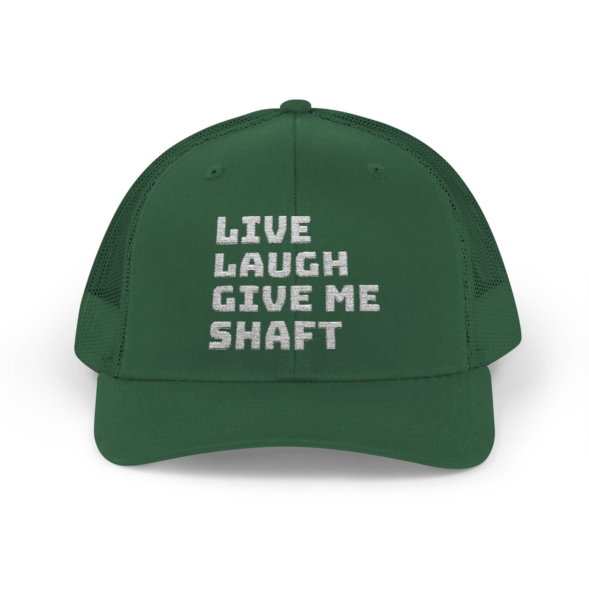 Live Laugh Give Me Shaft Snapback Trucker Cap