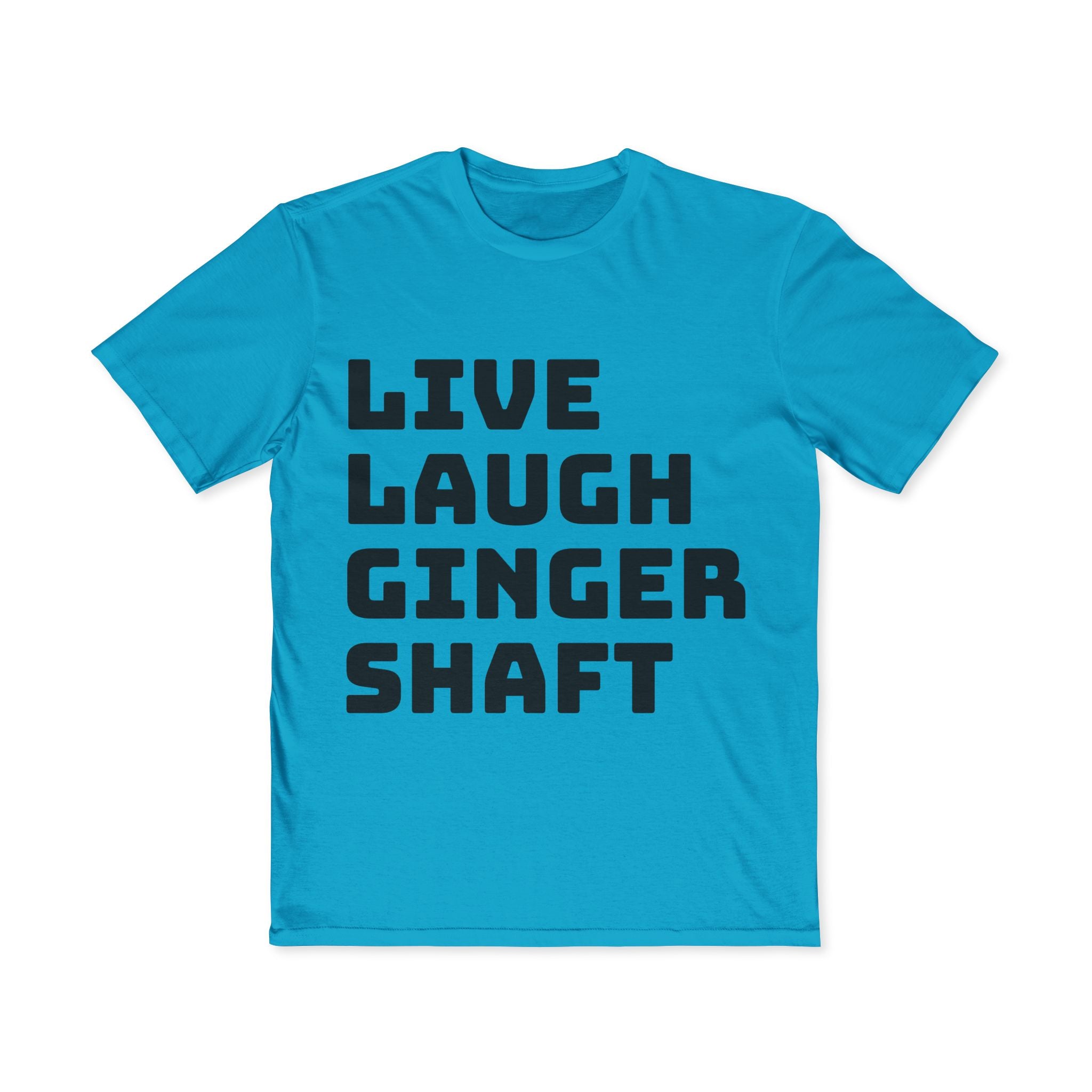 Live Laugh Ginger Shaft T-Shirt