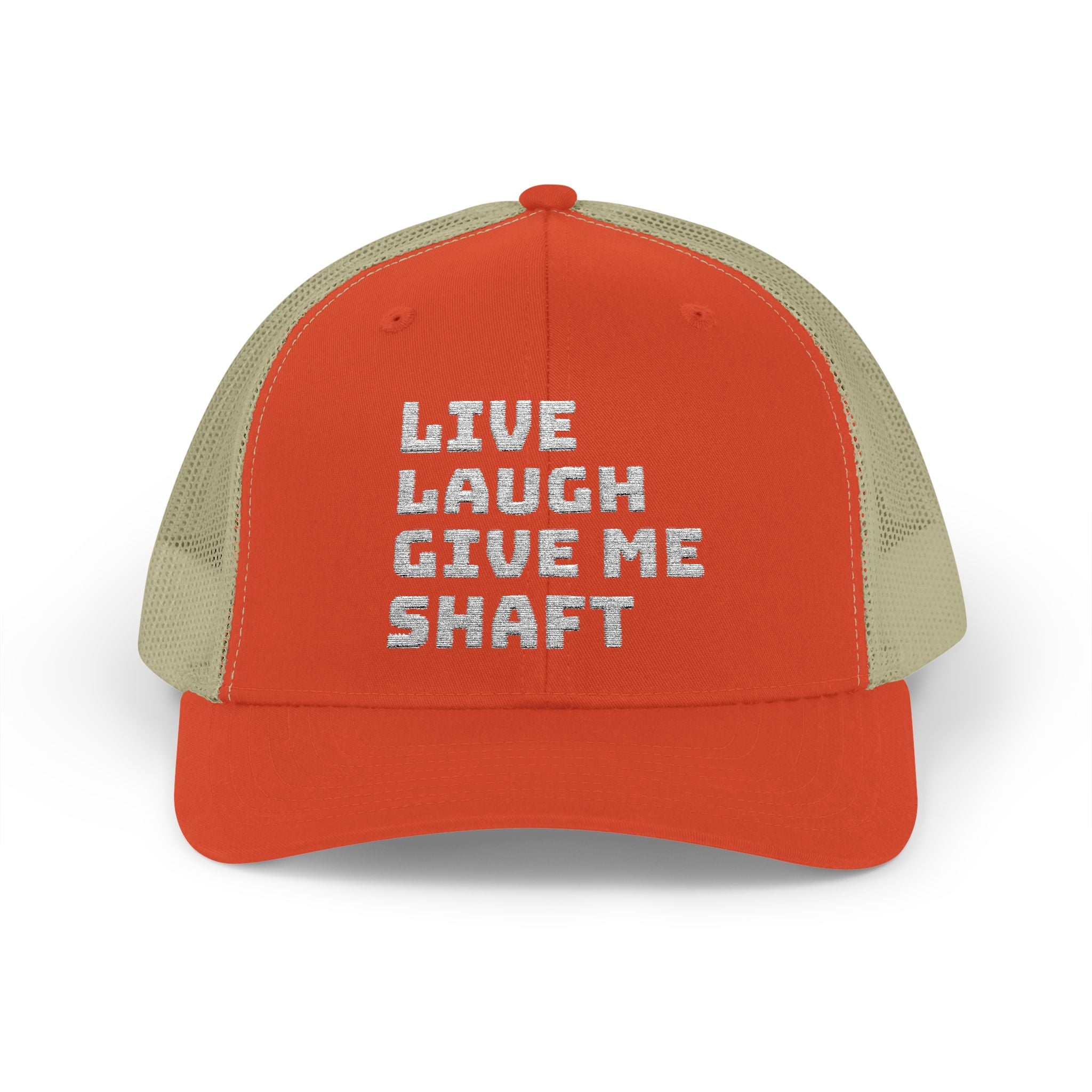 Live Laugh Give Me Shaft Snapback Trucker Cap
